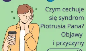Syndrom Piotrusia Pana: Cechy, przyczyny i jak sobie radzić