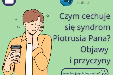 Syndrom Piotrusia Pana: Cechy, przyczyny i jak sobie radzić