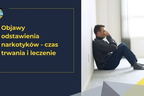 Syndrom odstawienia: objawy, czas trwania i kiedy szukać pomocy
