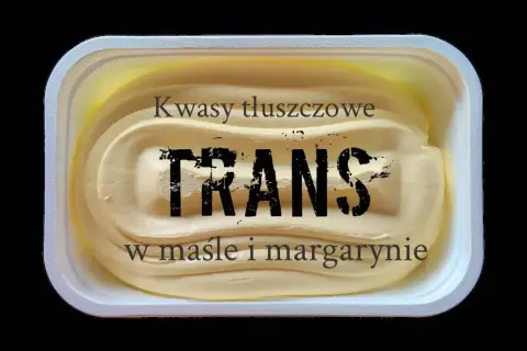 Tłuszcz trans w margarynie i maśle. Z czego jest margaryna? Zobacz, jakie kwasy tłuszczowe zawiera.