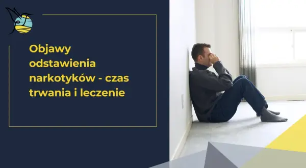 Syndrom odstawienia: objawy, czas trwania i kiedy szukać pomocy